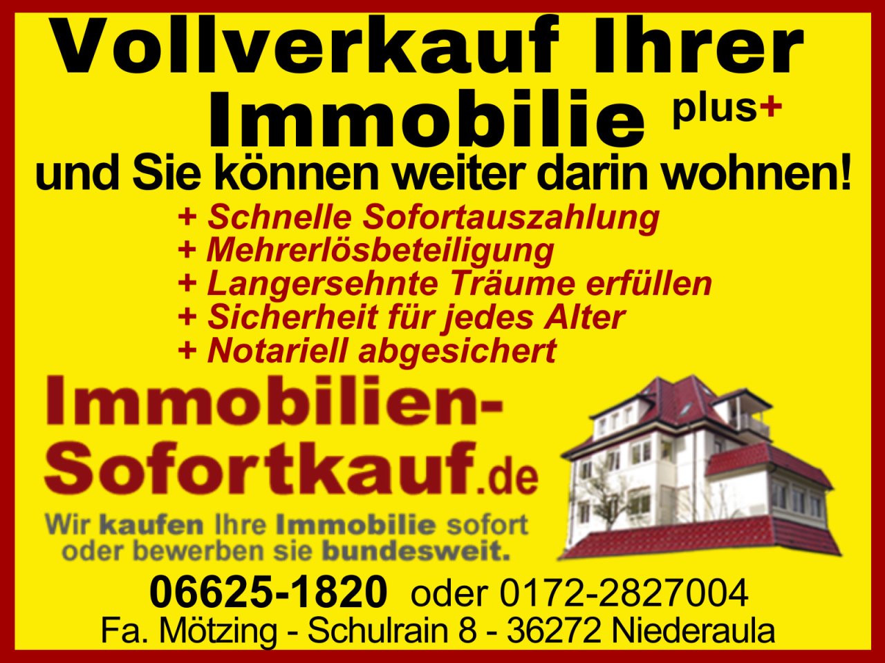 Vollverkauf Plus…”Wir kaufen Ihre Immobilie sofort!”